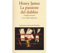 Passione Del Dubbio: Madame De Mauves-Daisy Miller-Il Carteggio Aspern-Il Giro D