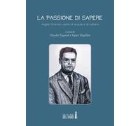 Passione Di Sapere Angelo Ciravolo, Uomo Di Scuola E Di Cultura - 2022