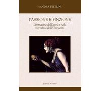 Passione e finzione. L'immagine dell'attrice nella narrativa dell'Ottocento