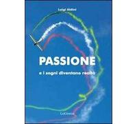 Passione e i sogni diventano realtà