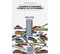 Passione e percorso intorno all'automobile