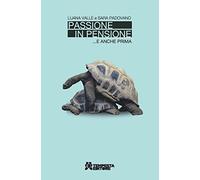 Passione in pensione... e anche prima - [Tempesta Editore]