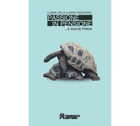 Passione in pensione... e anche prima - [Tempesta Editore]