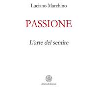 Passione. L'arte del sentire