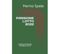 PASSIONE LOTTO 2022: VINCERE FACILE AMBI E E TERNI AL LOTTO