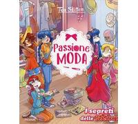Passione moda. Ediz. a colori