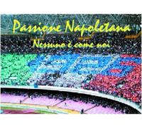 Passione napoletana. Nessuno è come noi. Con DVD