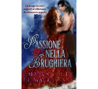 Passione nella Brughiera: un romanzo storico