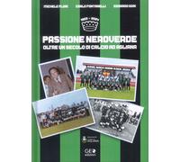 Passione Neroverde. Oltre un Secolo di Calcio ad Agliana - [Geo Edizioni]