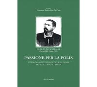 Passione per la polis. Antologia di testi poetici e in prosa, articoli, saggi, studi