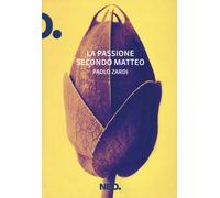PASSIONE SECONDO MATTEO (LA) - Zardi Paolo - 2025 - Neo Edizioni