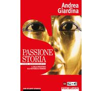 Passione storia. Con Geografia-Atlante storico. Per le Scuole superiori. C...