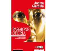 Passione storia. Con Geografia-Atlante storico. Per le Scuole superiori. C...