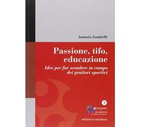 Passione, tifo, educazione. Idee per far scendere in campo dei genitori sportivi