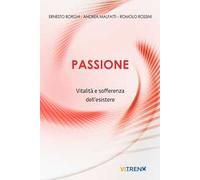 Passione. Vitalità e sofferenza dell'esistere