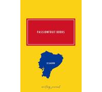 Passionfruit Books Ecuador Country Writing Journal, 120 pages, 6” x 9” inches, multicolor glossy cover