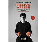 Passioni appese. Come trovare la tua passione in 10 minuti