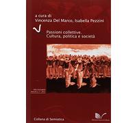 Passioni collettive. Cultura, politica e società
