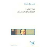 Passioni del Novecento