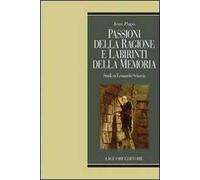 Passioni della ragione e labirinti delle memoria. Studi su Leonardo Sciascia