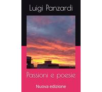Passioni e poesie: Nuova edizione