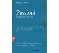 Passioni. L'offerta obliqua. Testo originale a fronte