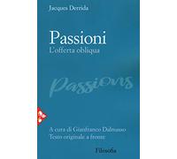 Passioni. L'offerta obliqua. Testo originale a fronte