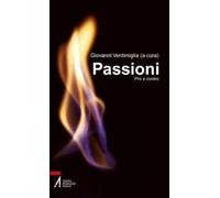 Passioni. Pro e contro