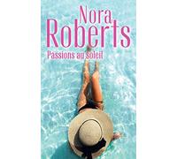 Passions au soleil: La brûlure de l'amour ; La promesse de l'été – Harper Collins Publishers