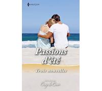 Passions d'été: Coup de foudre à Hawaï ; La belle des sables ; Un baiser au Sundance
