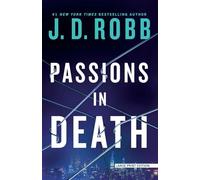 Passions in Death: An Eve Dallas Novel