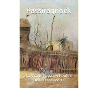 Passiragnock: La Vita in Piazza Ai Konfini Della Franciacorta 1
