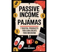PASSIVE INCOME IN PAJAMAS: 7 DIGITAL PRODUCTS YOU CAN CREATE THIS WEEKEND