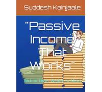 "Passive Income That Works": Rich in Time, Wealth in Mind