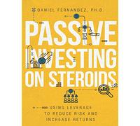 Passive investing on steroids: Using leverage to reduce risk and increase returns