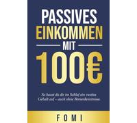 Passives Einkommen mit 100€: So baust du dir im Schlaf ein zweites Gehalt auf - auch ohne Vorwissen oder Risiko