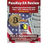 PassKey Learning Systems and HOCK International EA Review Part 3 Representation Enrolled Agent Study Guide: May 1, 2025-February 28, 2026 Testing Cycle