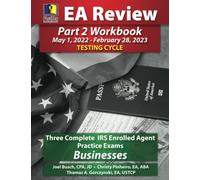 PassKey Learning Systems EA Review Part 2 Workbook, Three Complete IRS Enrolled Agent Practice Exams: Businesses: (May 1, 2022-February 28, 2023 Testing Cycle)