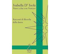 Passo a due con Nureyev. Racconti di filosofia della danza