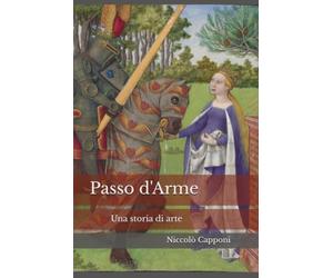 Passo d'Arme: Una storia di arte