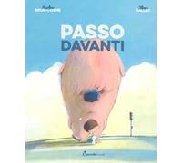 Passo davanti. Ediz. a colori