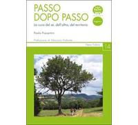 Passo dopo passo. La cura del sé, dell’altro, del territorio