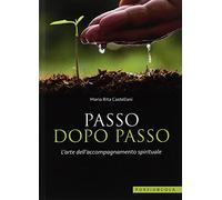 Passo dopo passo. L'arte dell'accompagnamento spirituale