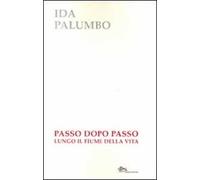 Passo dopo passo lungo il fiume della vita