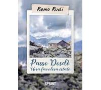 Passo Dosdé. Una favolosa estate