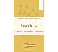 Passo lento. Camminare insieme per l'inclusione