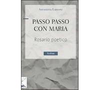 Passo passo con Maria. Rosario poetico