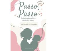Passo Passo: Diario giornaliero della mia bimba