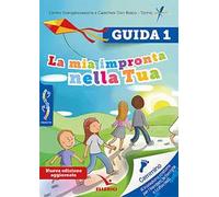 Passodopopasso. La mia impronta nella tua. Guida. Ediz. illustrata. Vol. 1...