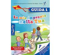 Passodopopasso. La mia impronta nella tua. Guida. Ediz. illustrata (Vol. 1)